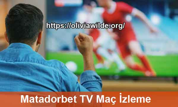 Matadorbet canlı bahis sitesinin canlı TV altyapısı sayesinde maçları canlı izleyin.